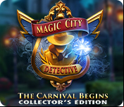 Magic City Detective: The Carnival Begins Collector's Edition
